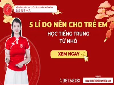 5 lí do nên cho trẻ em học tiếng trung từ nhỏ