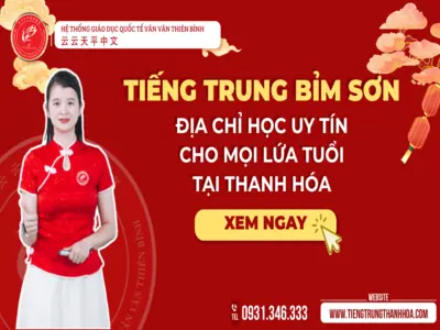 Tiếng Trung Bỉm Sơn – Địa chỉ học uy tín cho mọi lứa tuổi tại Thanh Hóa