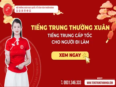 Tiếng Trung Thường Xuân – Tiếng Trung Cấp Tốc Cho Người Đi Làm