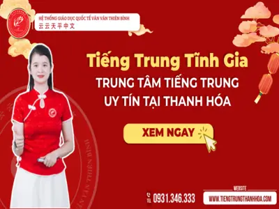 Tiếng Trung Tĩnh Gia - Trung tâm tiếng Trung uy tín tại Thanh Hóa